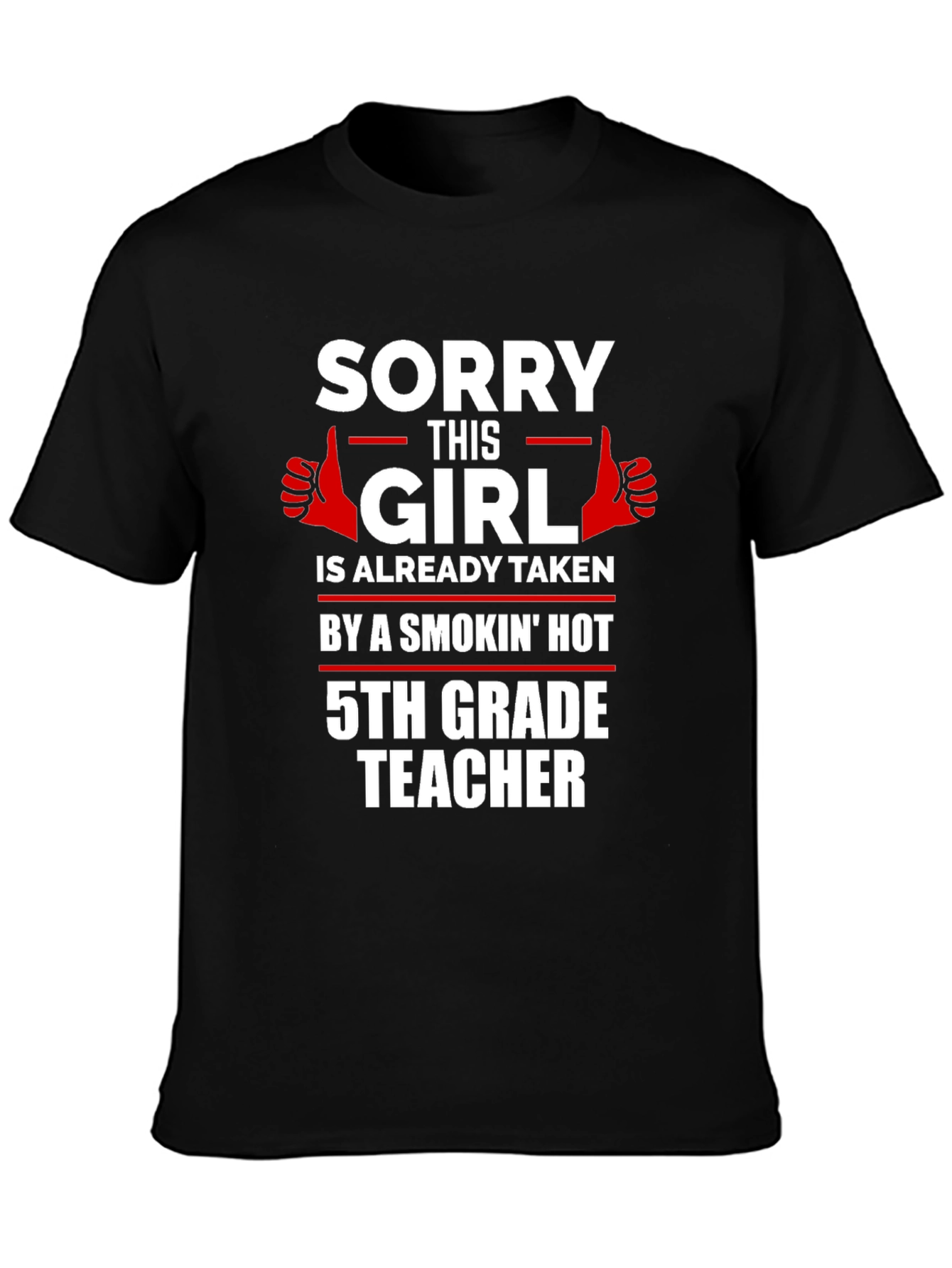 Funny 5th Grade Teacher Taken T-Shirt