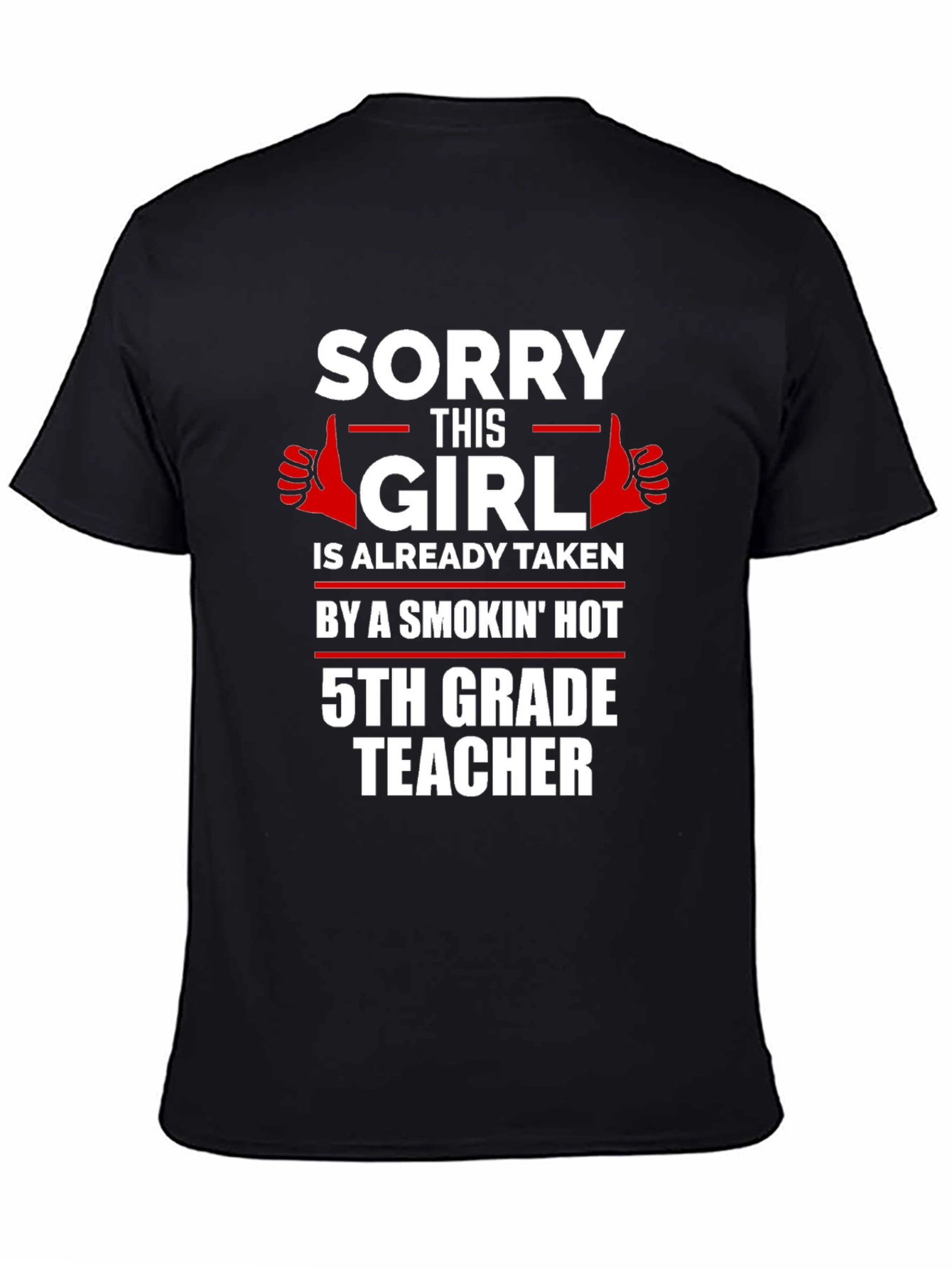 Funny 5th Grade Teacher Taken T-Shirt