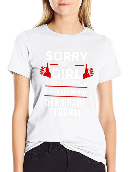 Funny 5th Grade Teacher Taken T-Shirt