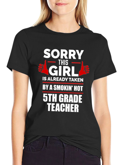 Funny 5th Grade Teacher Taken T-Shirt