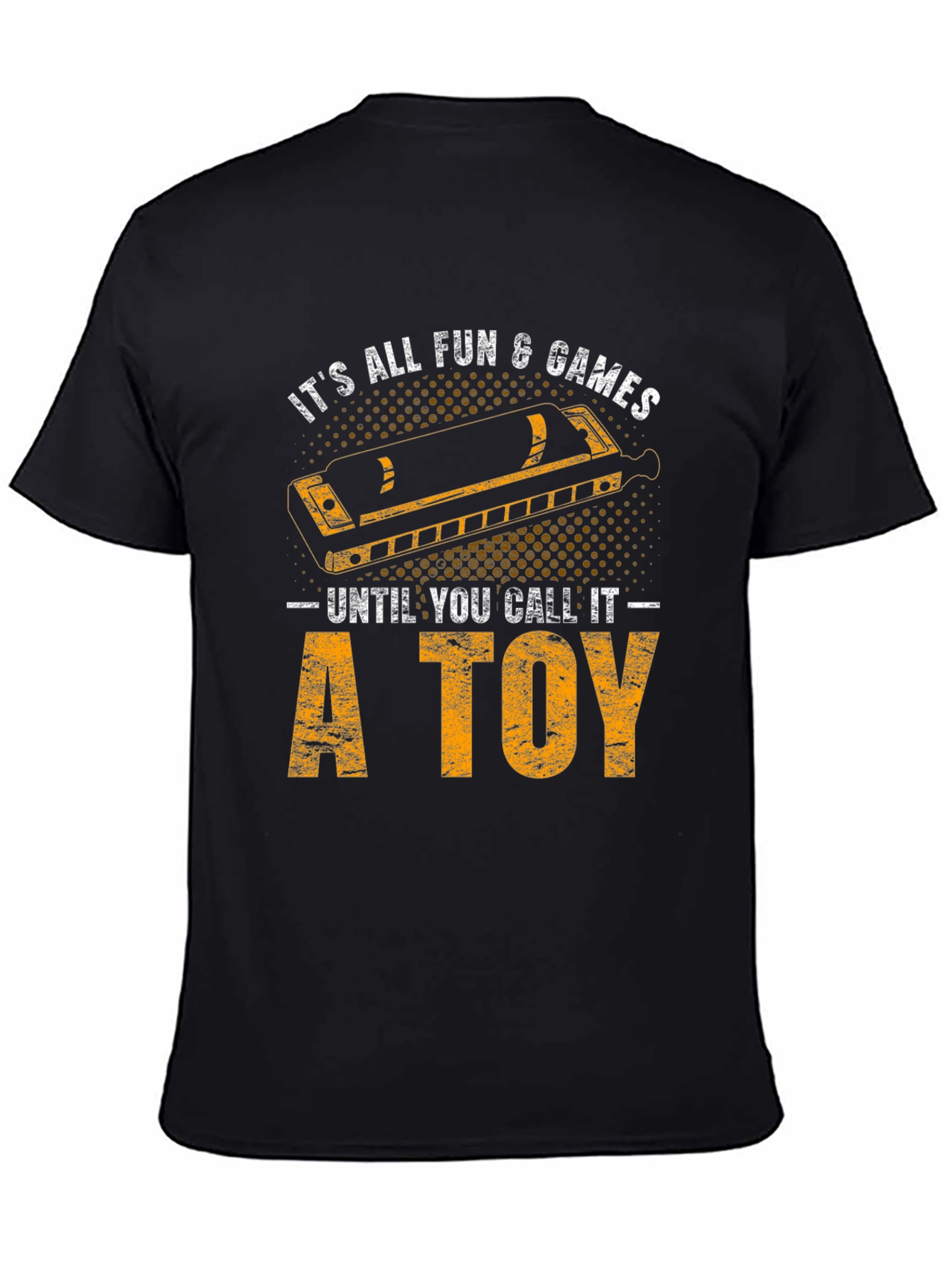 Harmonica T-Shirt: Its All Fun & Games...