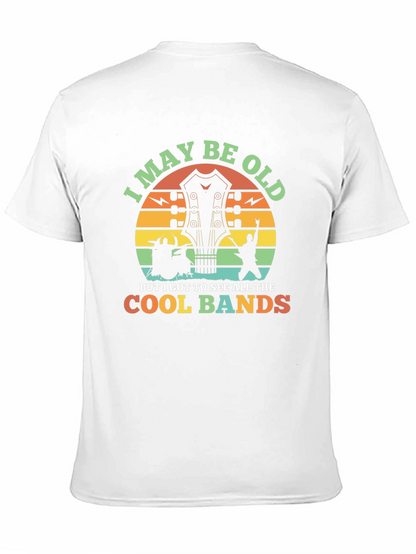 I May Be Old Cool Bands T-Shirt