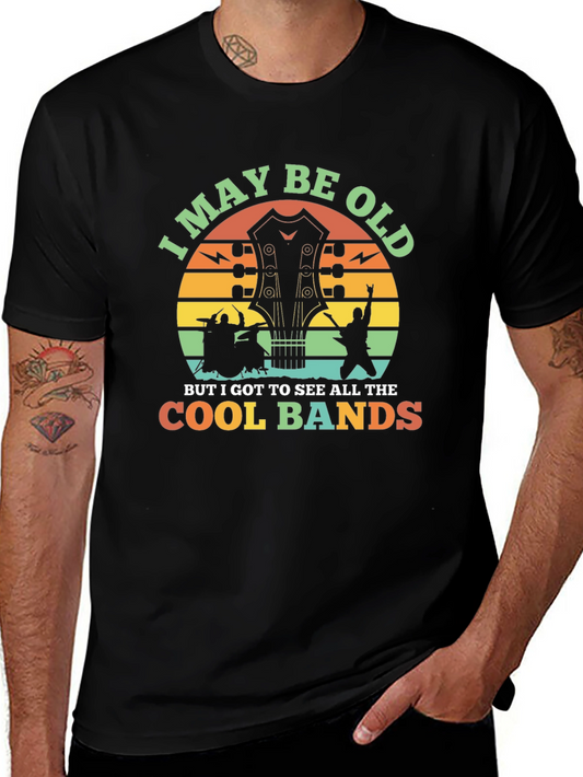 I May Be Old Cool Bands T-Shirt
