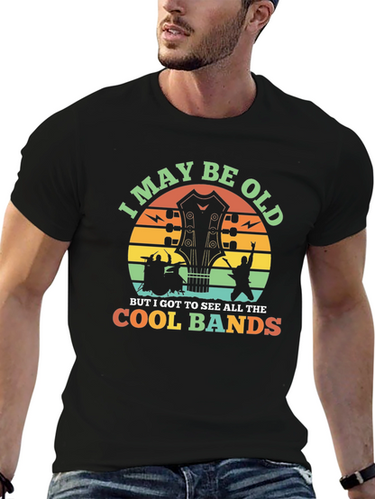 I May Be Old Cool Bands T-Shirt