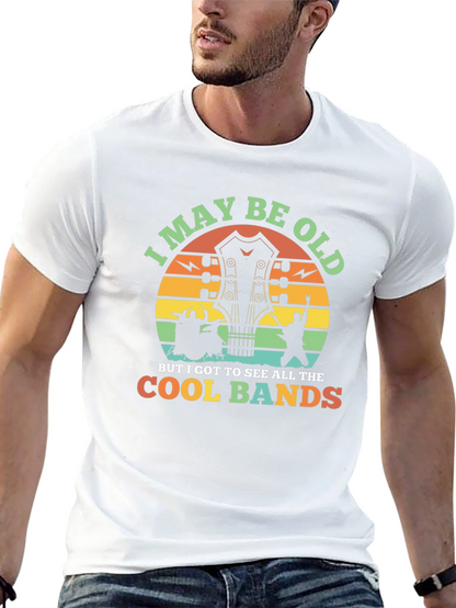 I May Be Old Cool Bands T-Shirt