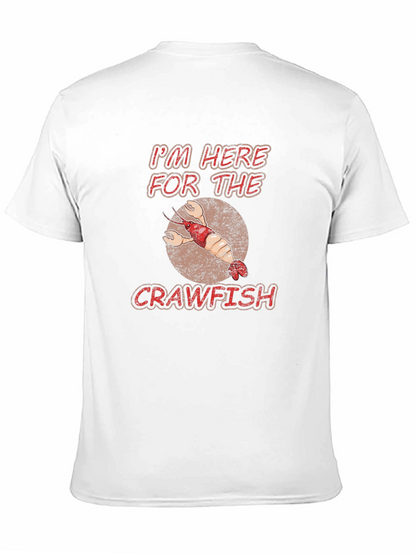 Crawfish T-Shirt: Im Here For The Crawfish Tee