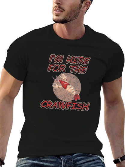 Crawfish T-Shirt: Im Here For The Crawfish Tee