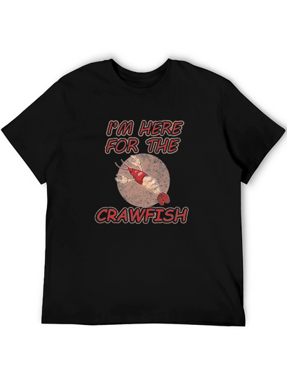 Crawfish T-Shirt: Im Here For The Crawfish Tee