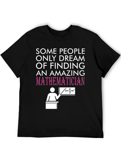 Amazing Mathematician T-Shirt - Novelty Graphic Tee