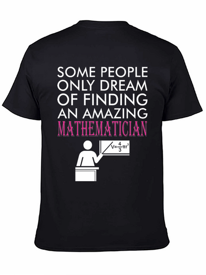 Amazing Mathematician T-Shirt - Novelty Graphic Tee