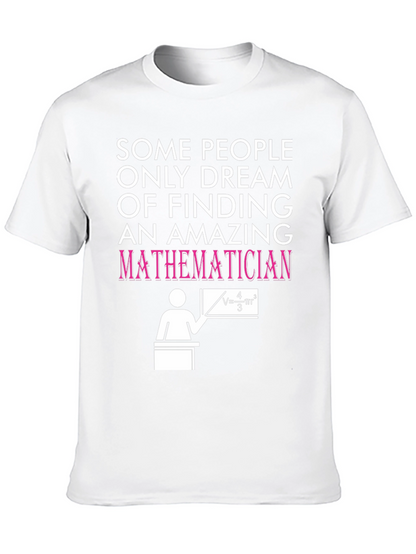 Amazing Mathematician T-Shirt - Novelty Graphic Tee