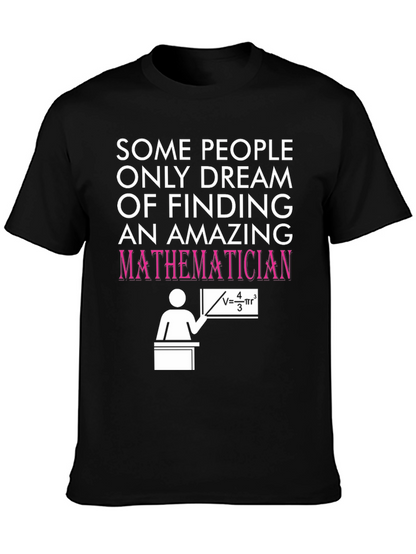 Amazing Mathematician T-Shirt - Novelty Graphic Tee