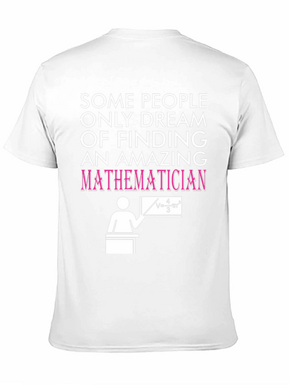 Amazing Mathematician T-Shirt - Novelty Graphic Tee