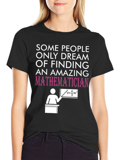 Amazing Mathematician T-Shirt - Novelty Graphic Tee
