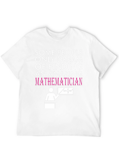 Amazing Mathematician T-Shirt - Novelty Graphic Tee
