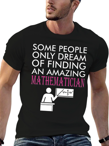 Amazing Mathematician T-Shirt - Novelty Graphic Tee