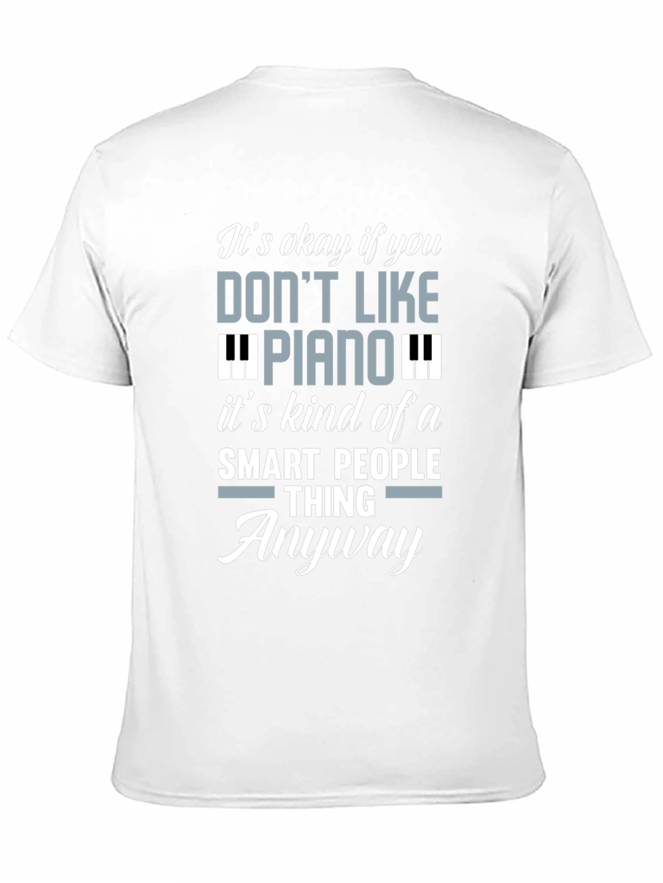 Funny Piano Lover T-Shirt - Smart People Thing