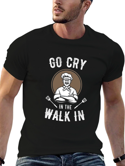 Go Cry In The Walk In T-Shirt