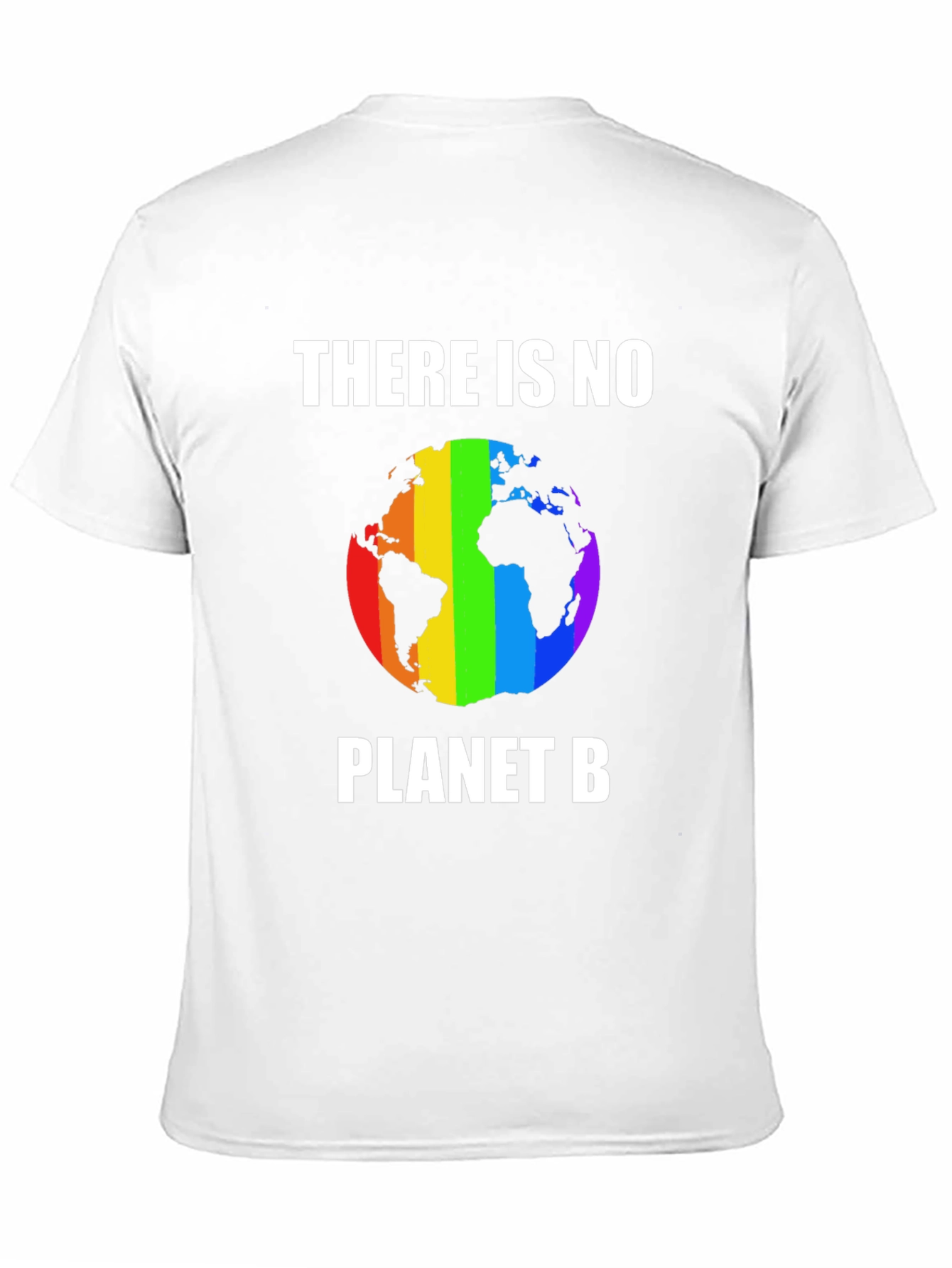There Is No Planet B T-Shirt Rainbow Earth
