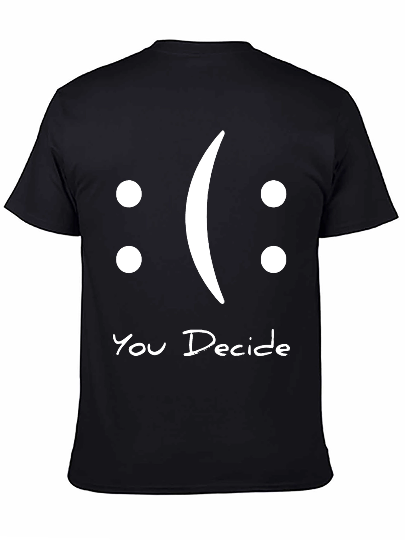 You Decide Graphic T-Shirt - Black Casual Tee