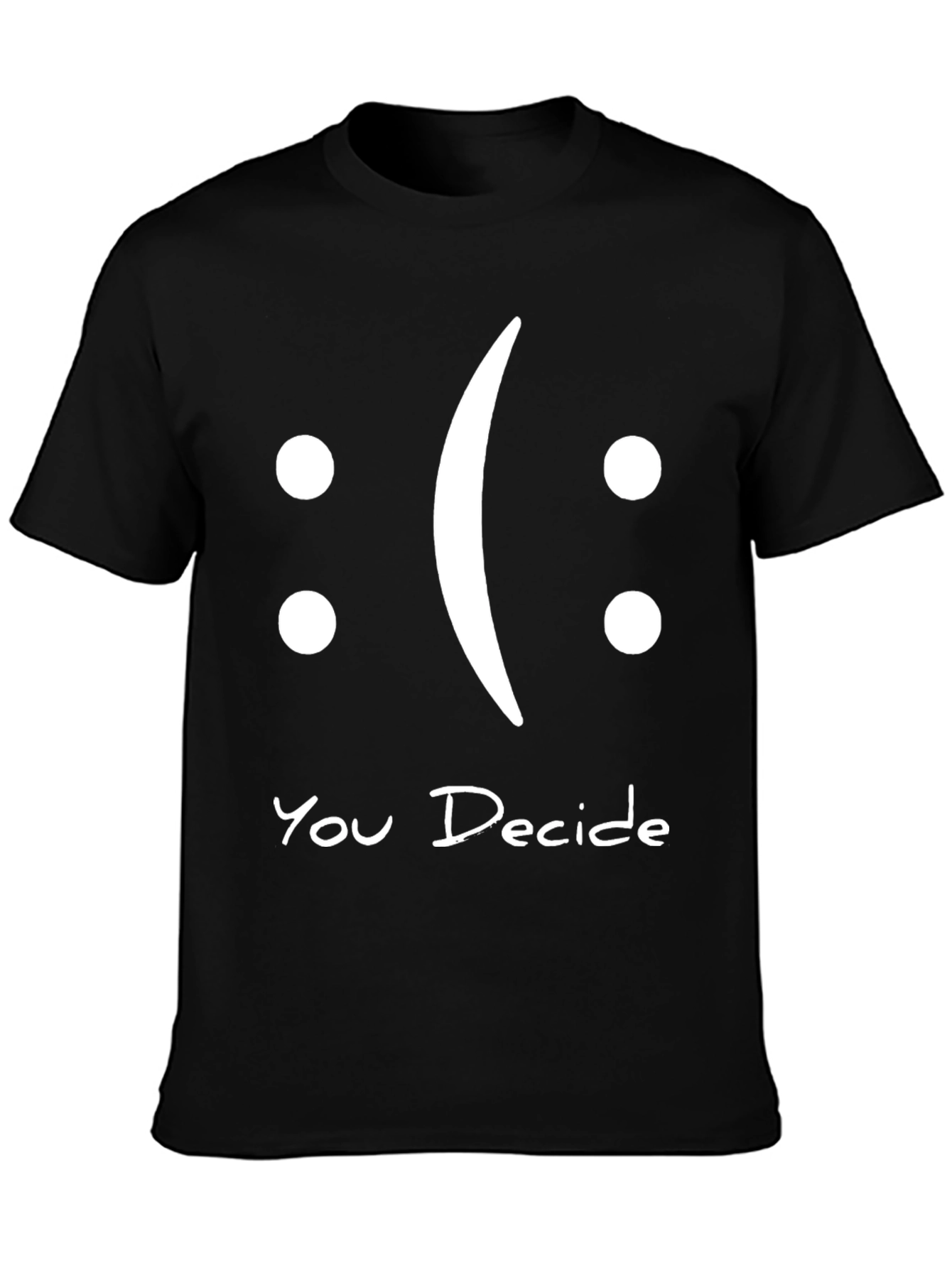 You Decide Graphic T-Shirt - Black Casual Tee