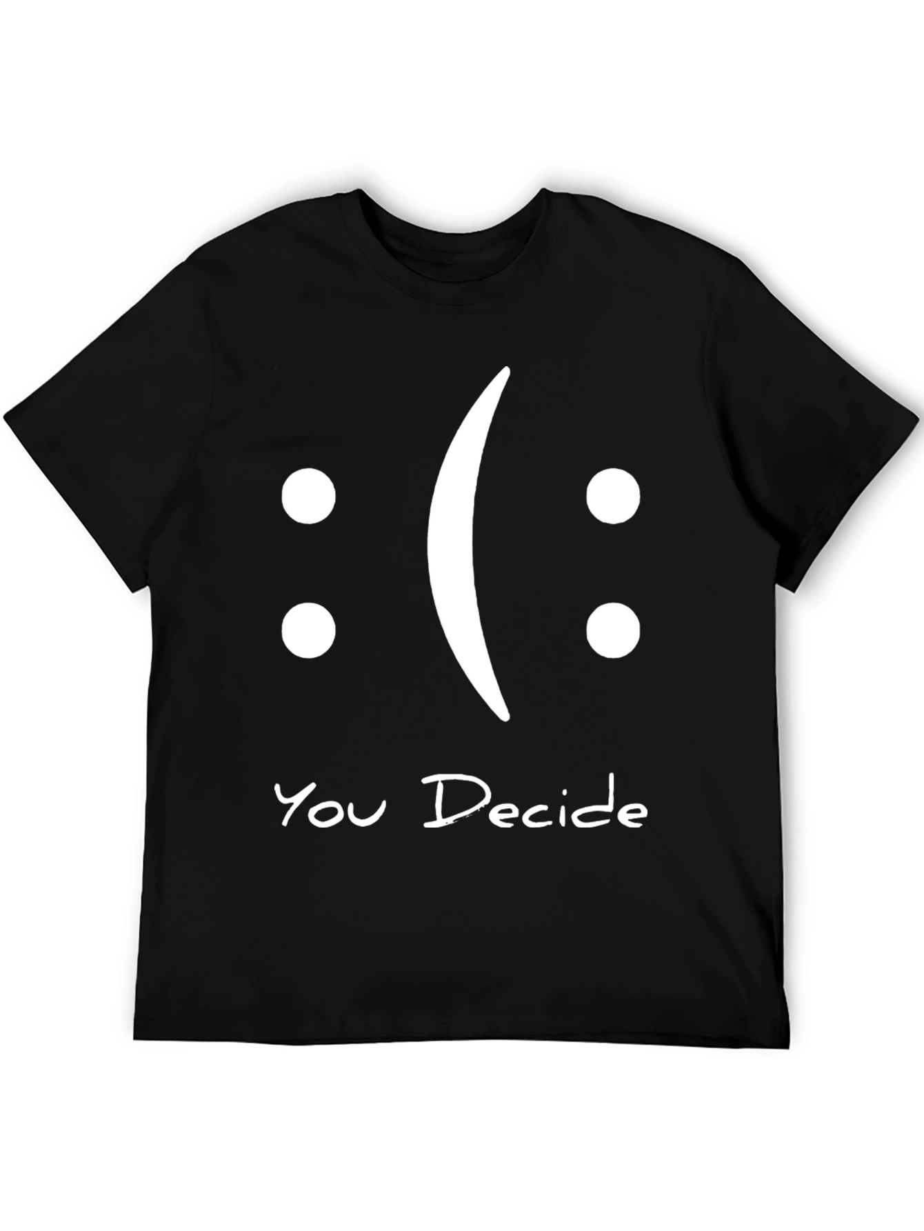 You Decide Graphic T-Shirt - Black Casual Tee