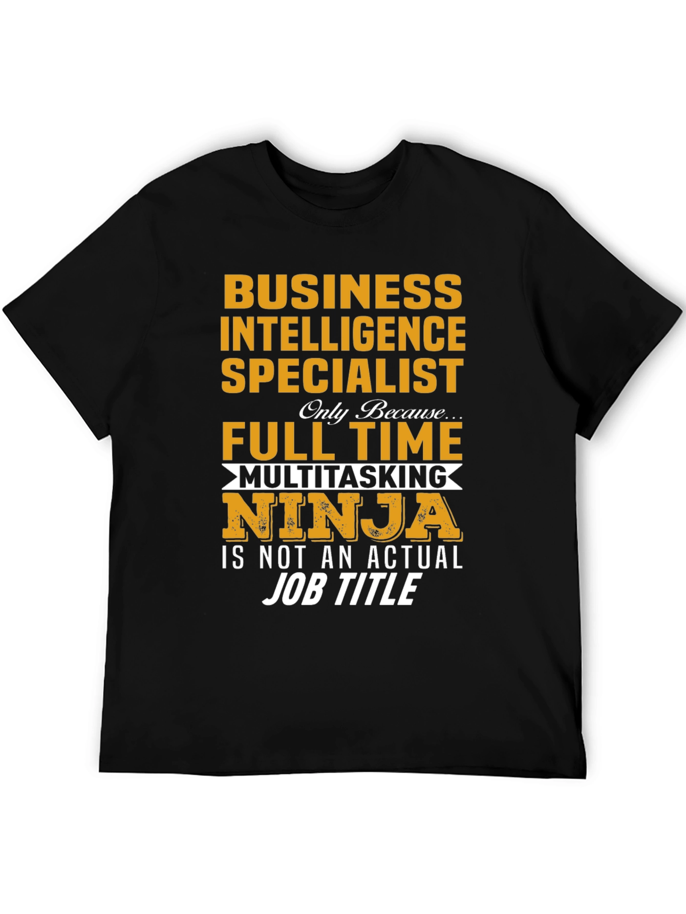 Business Intelligence Specialist Ninja T-Shirt