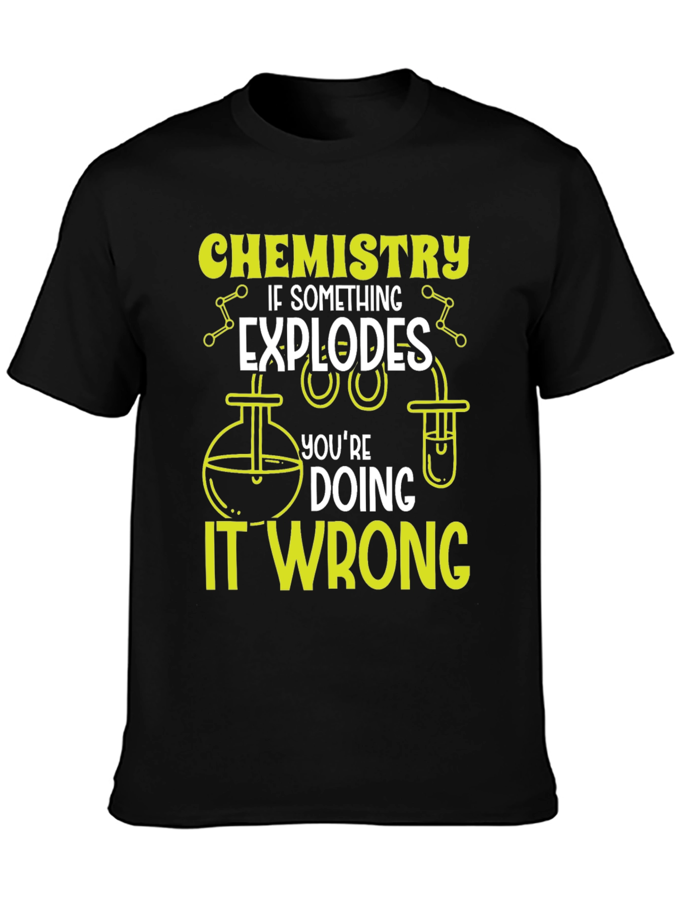 Chemistry Humor Black T-Shirt - Explosions are Wrong!
