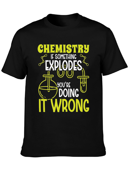 Chemistry Humor Black T-Shirt - Explosions are Wrong!
