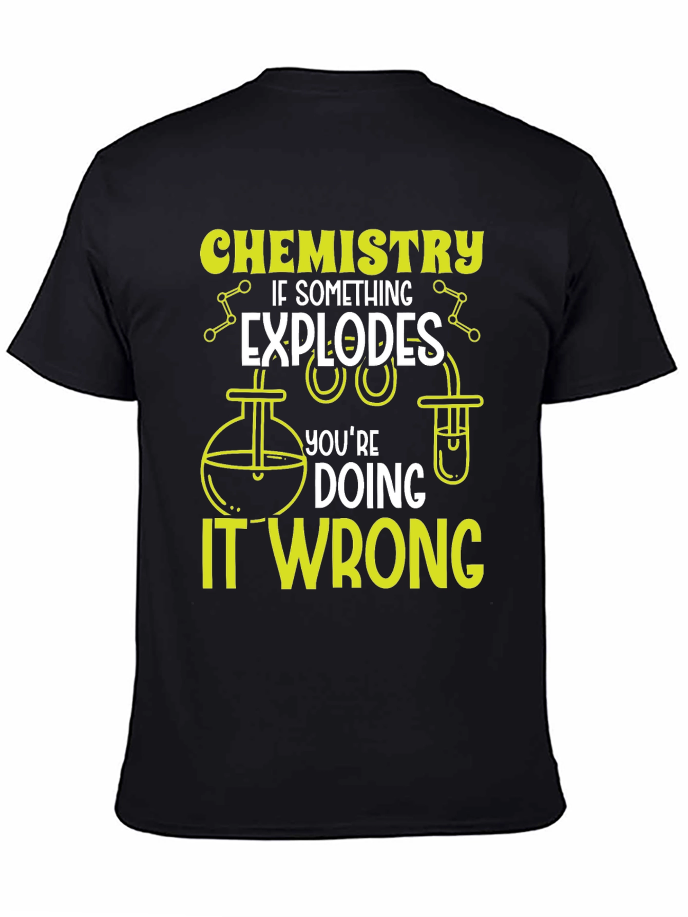 Chemistry Humor Black T-Shirt - Explosions are Wrong!