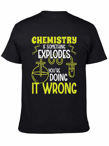 Chemistry Humor Black T-Shirt - Explosions are Wrong!
