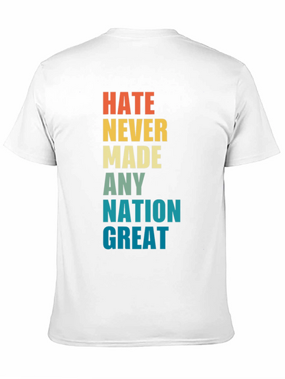 Hate Never Made Any Nation Great Graphic T-Shirt