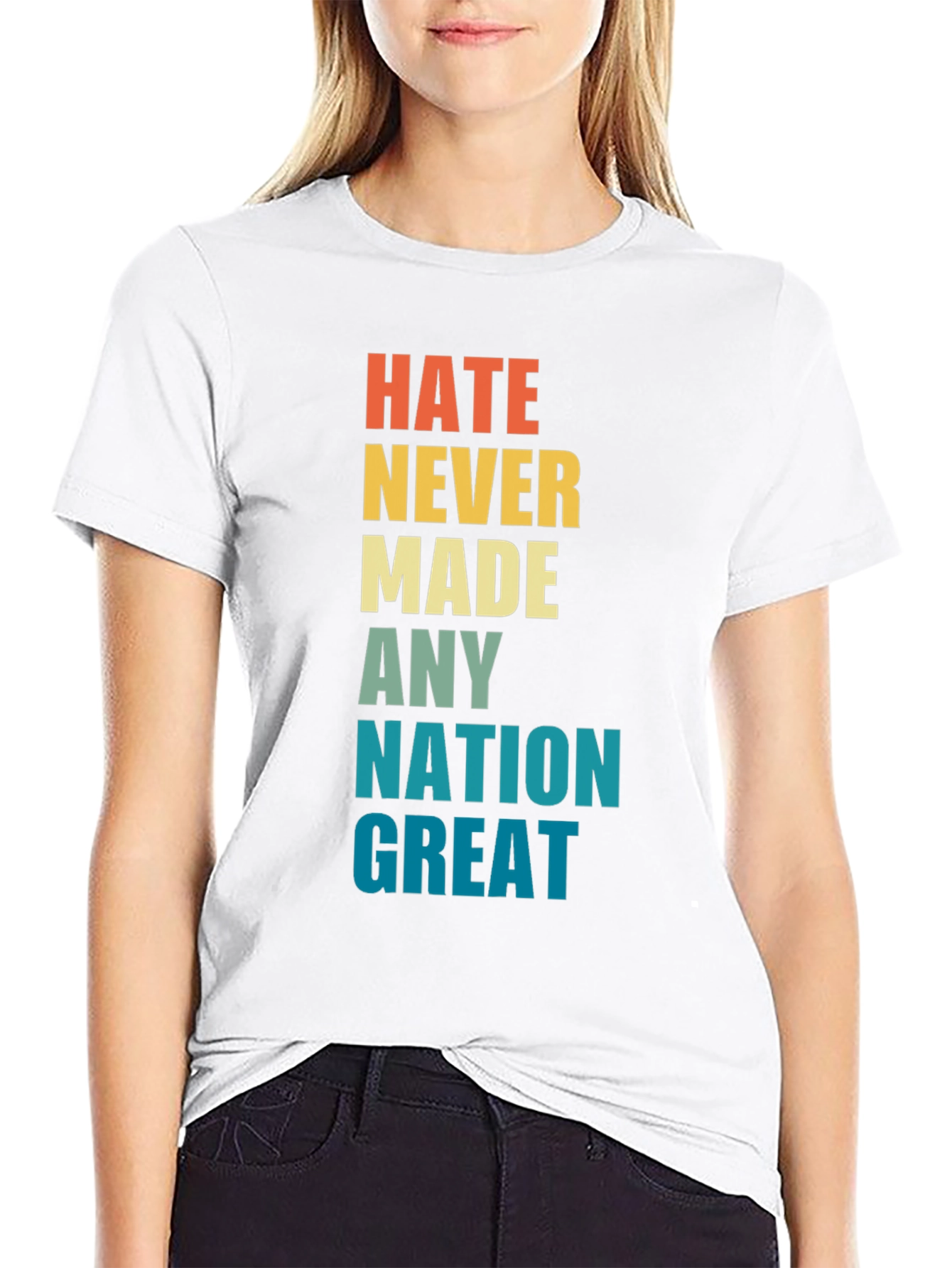 Hate Never Made Any Nation Great Graphic T-Shirt