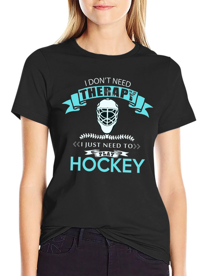 I Dont Need Therapy Hockey T-Shirt