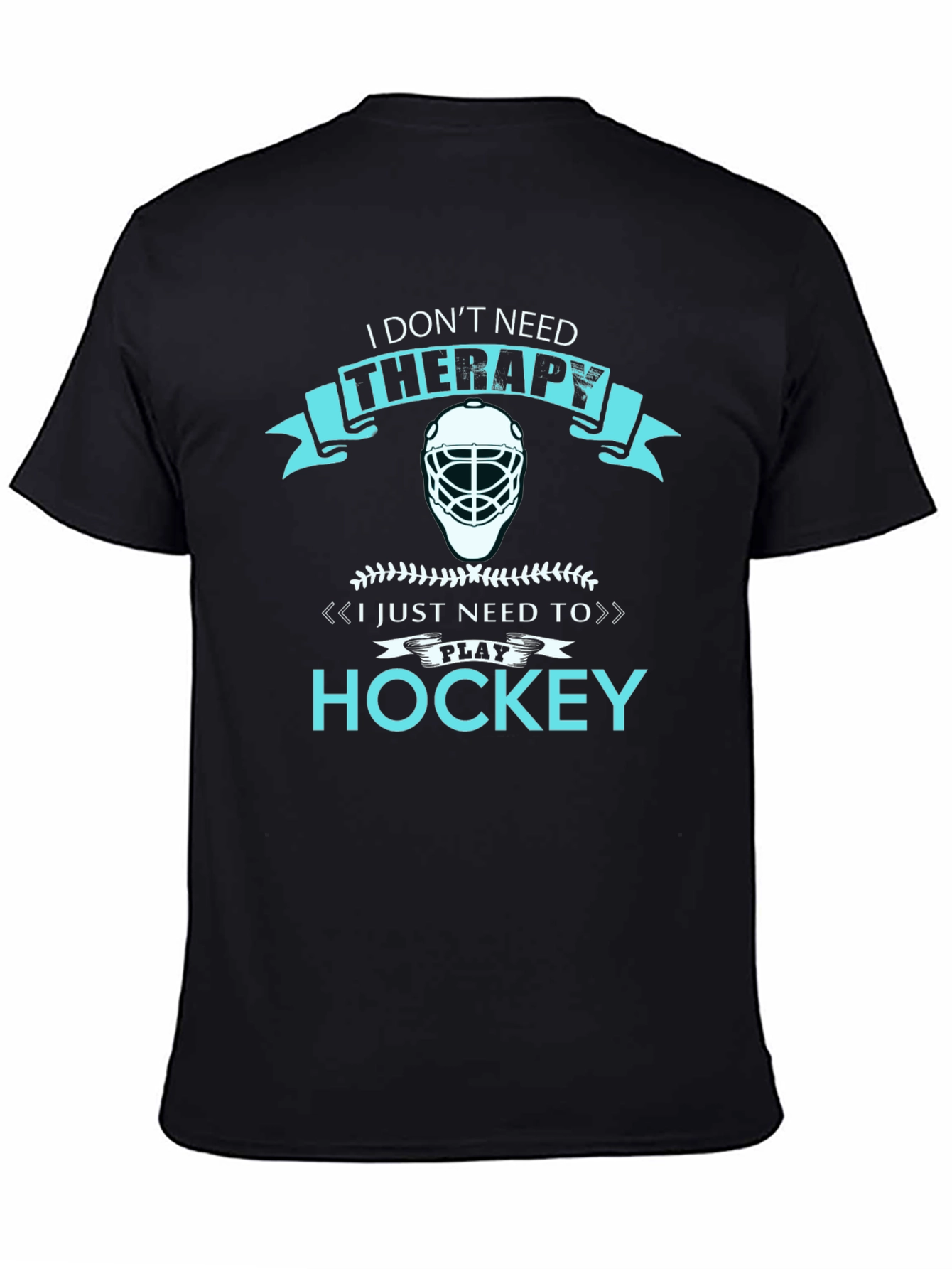 I Dont Need Therapy Hockey T-Shirt