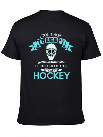 I Dont Need Therapy Hockey T-Shirt