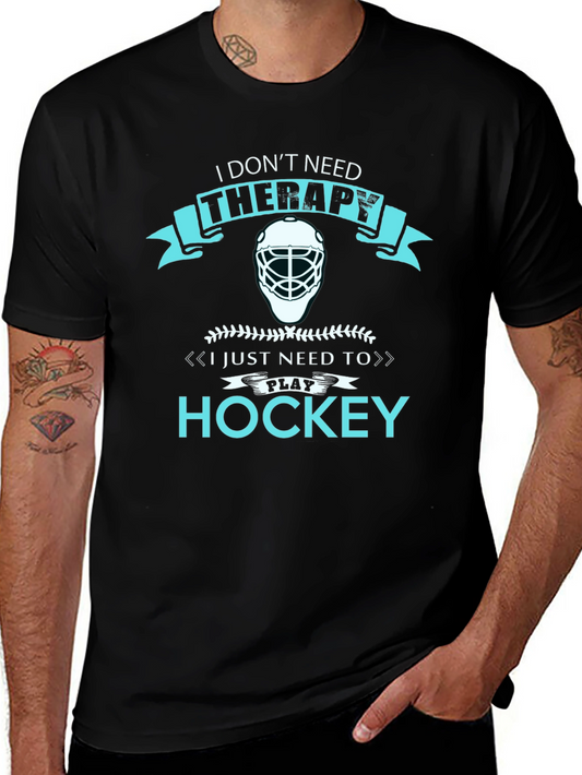 I Dont Need Therapy Hockey T-Shirt