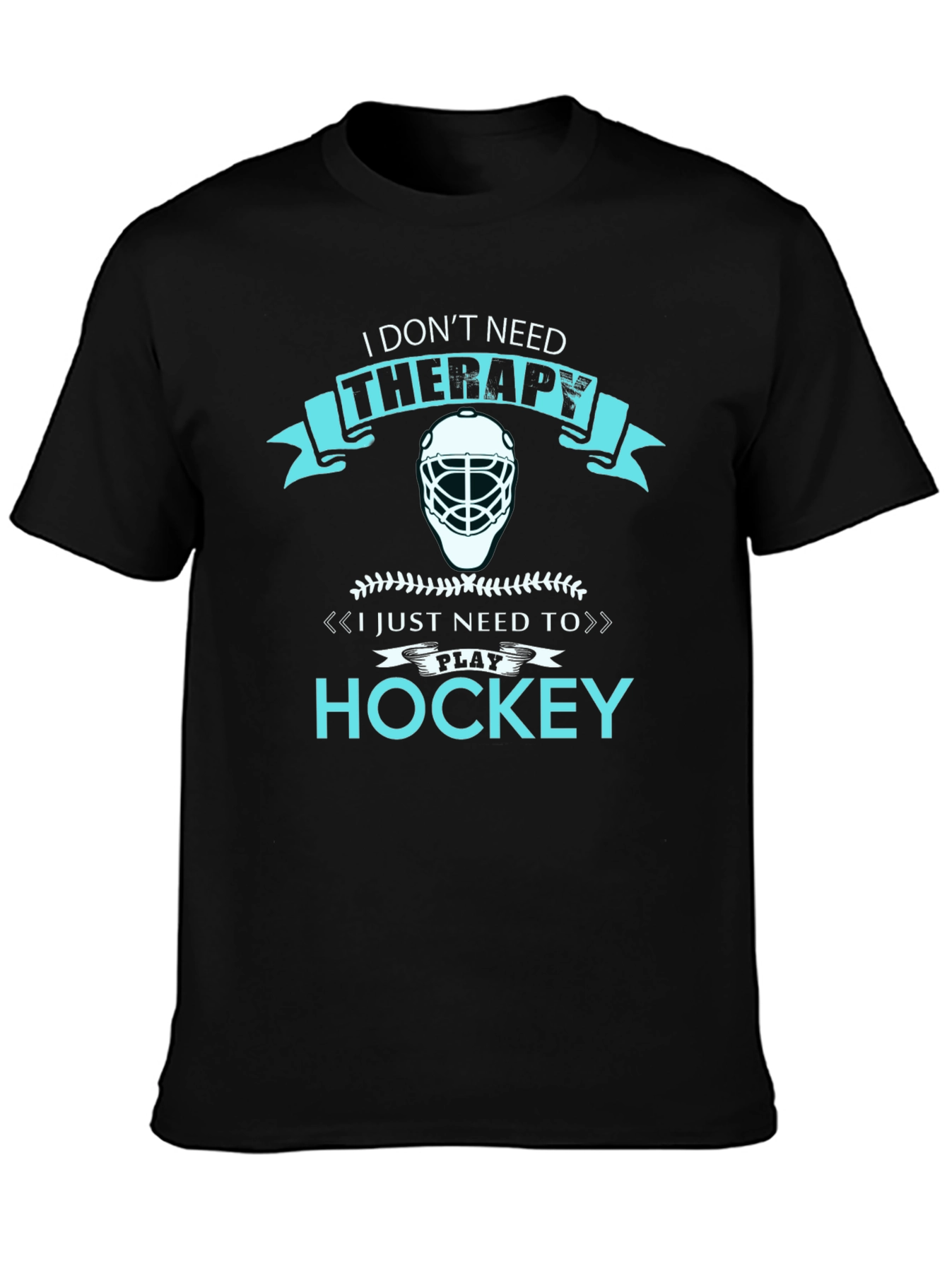 I Dont Need Therapy Hockey T-Shirt