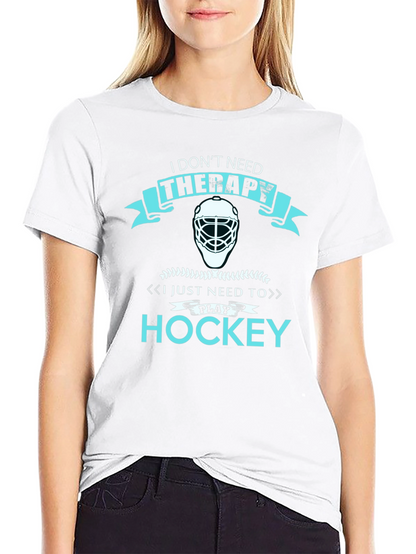 I Dont Need Therapy Hockey T-Shirt