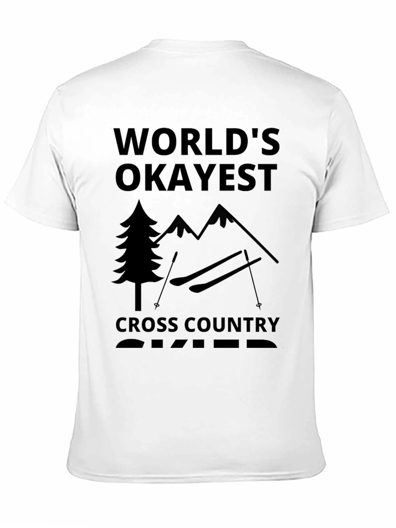 Worlds Okayest Cross Country Skier Black T-Shirt