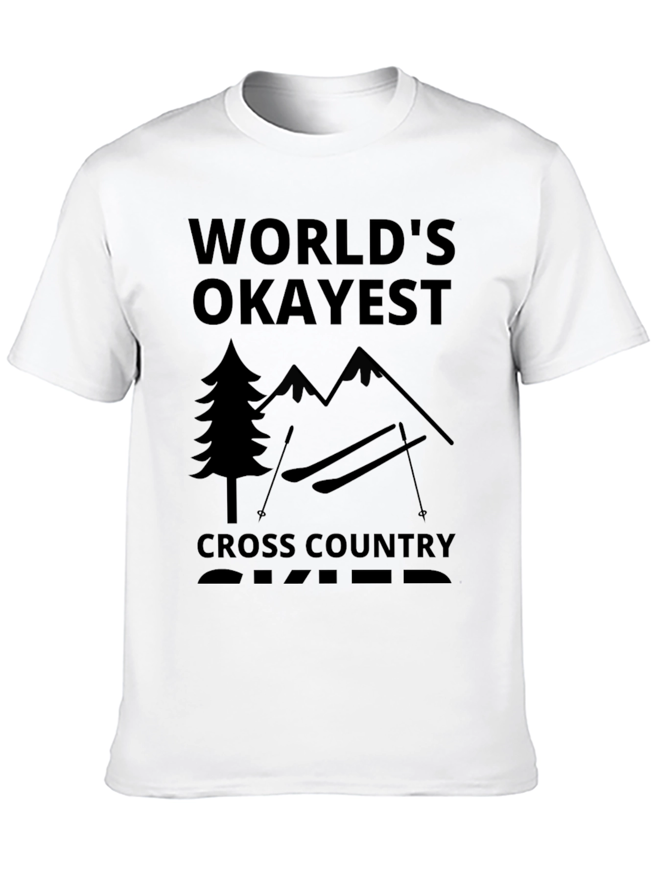 Worlds Okayest Cross Country Skier Black T-Shirt