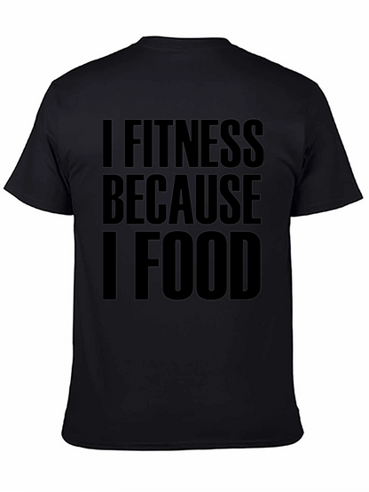 I Fitness Because I Food Black T-Shirt