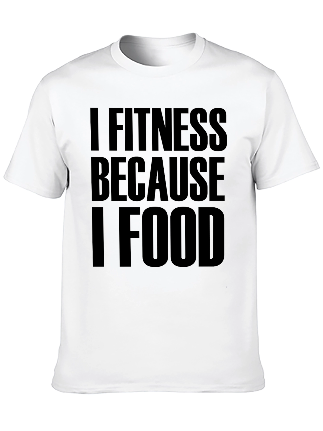 I Fitness Because I Food Black T-Shirt