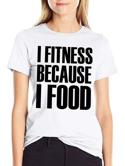 I Fitness Because I Food Black T-Shirt