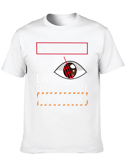 Humorous Im Legally Blind Graphic T-Shirt