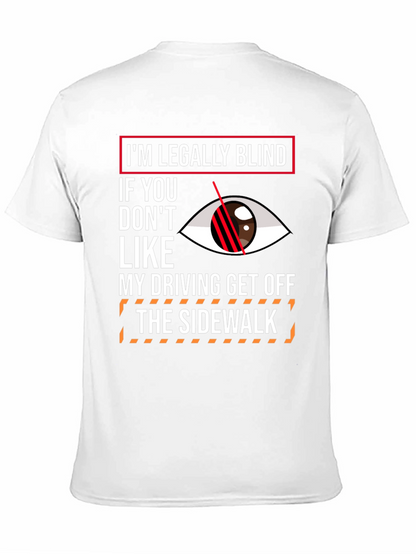 Humorous Im Legally Blind Graphic T-Shirt
