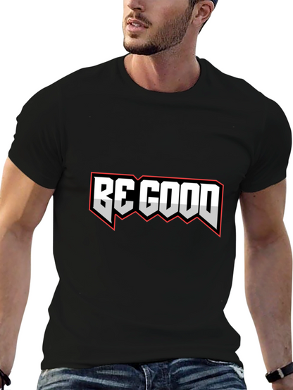 Be Good Graphic Tee - Stylish Black T-Shirt