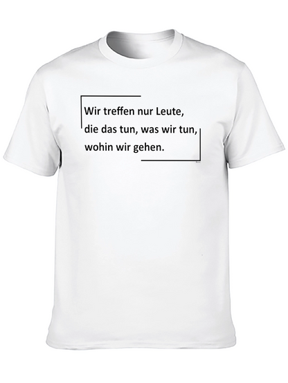 Statement T-Shirt: Wir treffen nur Leute... Black Cotton Tee