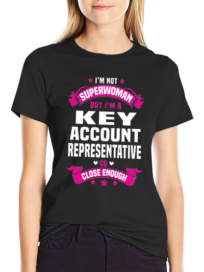 Key Account Representative Superwoman T-Shirt
