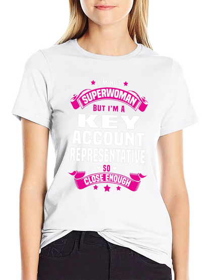 Key Account Representative Superwoman T-Shirt